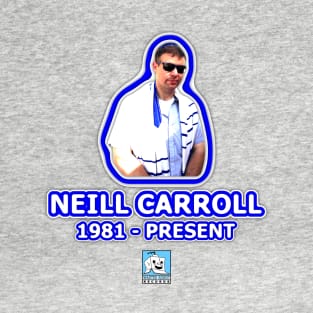 Neill Carroll is Here T-Shirt